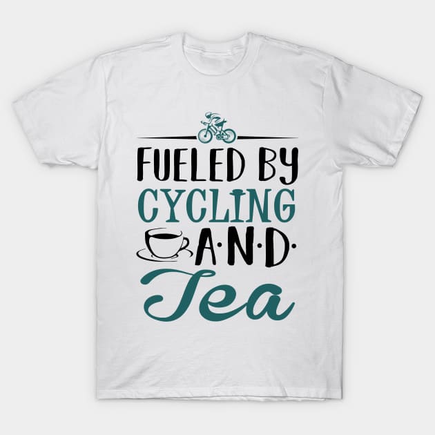 Fueled by Cycling and Tea T-Shirt by KsuAnn